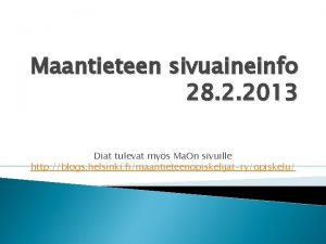 Maantieteen sivuaineinfo 28 2 2013 Diat tulevat mys