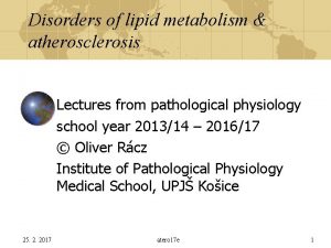 Disorders of lipid metabolism atherosclerosis Lectures from pathological