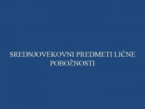 SREDNJOVEKOVNI PREDMETI LINE POBONOSTI Krstoliki privesci se nose