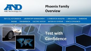 Phoenix Family Overview Test with Confidence Why Combustion