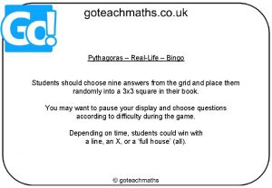 Pythagoras RealLife Bingo Students should choose nine answers