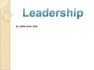 Leadership By Malik Abrar Altaf Story A group