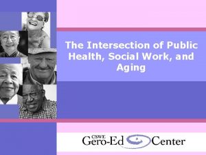 The Intersection of Public Health Social Work and