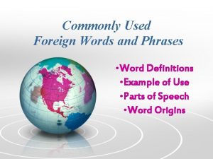 Commonly Used Foreign Words and Phrases Word Definitions