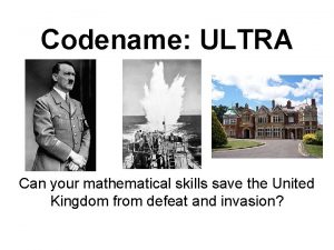 Codename ULTRA Can your mathematical skills save the