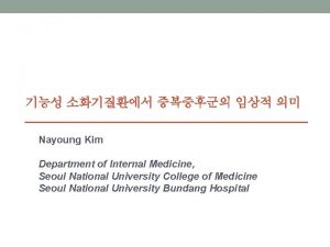 Nayoung Kim Department of Internal Medicine Seoul National