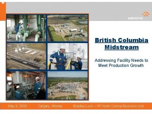 British Columbia Midstream Addressing Facility Needs to Meet