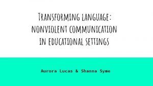 Transforming language nonviolent communication in educational settings Aurora