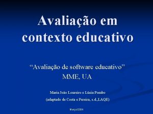 Avaliao em contexto educativo Avaliao de software educativo