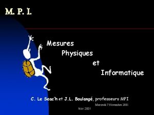 M P I Mesures Physiques et Informatique C