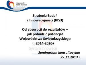 Strategia Bada i Innowacyjnoci RIS 3 Od absorpcji