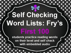 Self Checking Word Lists Frys First 100 students