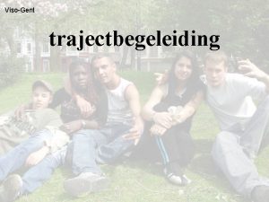 VisoGent trajectbegeleiding VisoGent trajectbegeleiding Individueel Geschikte studierichting VisoGent