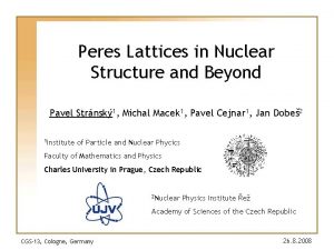 Peres Lattices in Nuclear Structure and Beyond Pavel