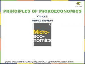 PRINCIPLES OF MICROECONOMICS Chapter 8 Perfect Competition This