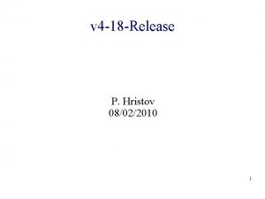 v 4 18 Release P Hristov 08022010 1