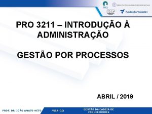 PRO 3211 INTRODUO ADMINISTRAO GESTO POR PROCESSOS ABRIL