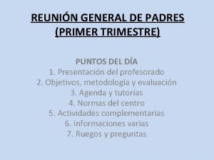 REUNIN GENERAL DE PADRES PRIMER TRIMESTRE PUNTOS DEL