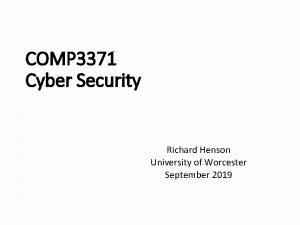 COMP 3371 Cyber Security Richard Henson University of