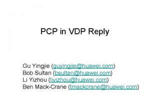 PCP in VDP Reply Gu Yingjie guyingjiehuawei com