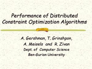 Performance of Distributed Constraint Optimization Algorithms A Gershman