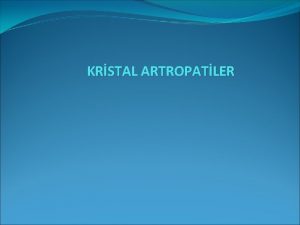 Kristal artropati nedir