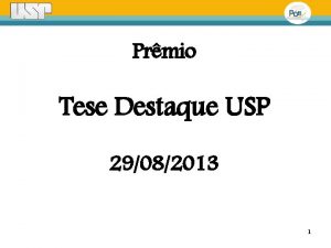 Prmio Tese Destaque USP 29082013 1 GRANDE REA