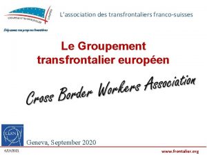 Lassociation des transfrontaliers francosuisses Dpassez vos propres frontires