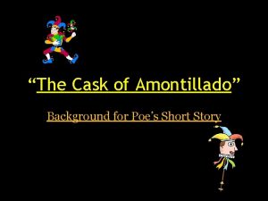 The Cask of Amontillado Background for Poes Short