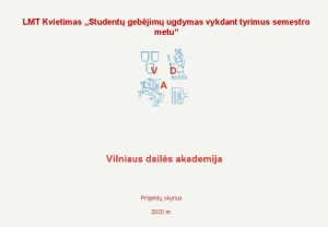 LMT Kvietimas Student gebjim ugdymas vykdant tyrimus semestro