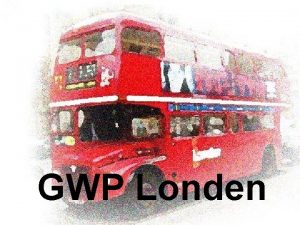 GWP Londen Geografie Door Jan Koen en Wim