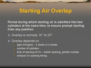 Overlap in starting air system