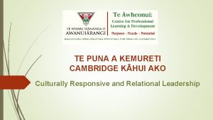 TE PUNA A KEMURETI CAMBRIDGE KHUI AKO Culturally