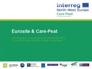 Eurosite CarePeat Jelke Brandehof Communications and Membership Officer