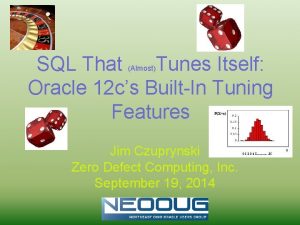 SQL That Tunes Itself Oracle 12 cs BuiltIn