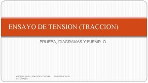 ENSAYO DE TENSION TRACCION PRUEBA DIAGRAMAS Y EJEMPLO