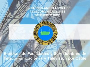 JUNTA REGLAMENTADORA DE TELECOMUNICACIONES DE PUERTO RICO Endosos