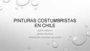 Pintores costumbristas chilenos de diferentes épocas
