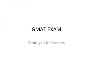 GMAT EXAM Strategies for Success GMAT EXAM Structure