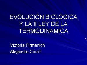 EVOLUCIN BIOLGICA Y LA II LEY DE LA