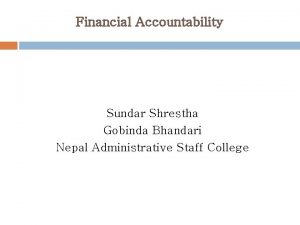 Financial Accountability Sundar Shrestha Gobinda Bhandari Nepal Administrative