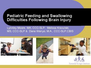 Pediatric Feeding and Swallowing Difficulties Following Brain Injury