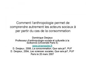 Comment lanthropologie permet de comprendre autrement les acteurs