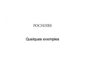 POCHOIRS Quelques exemples POCHOIRS Dfinition Pochoir nom masculin