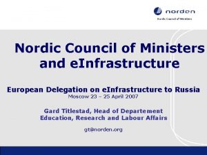 Nordic Council of Ministers and e Infrastructure European