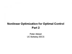 Nonlinear Optimization for Optimal Control Part 2 Pieter