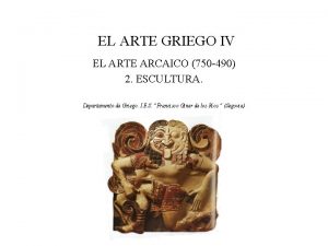 EL ARTE GRIEGO IV EL ARTE ARCAICO 750