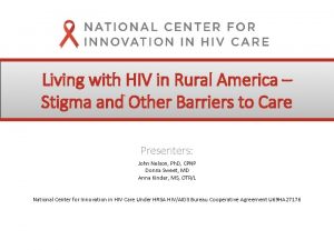 Living with HIV in Rural America Stigma and