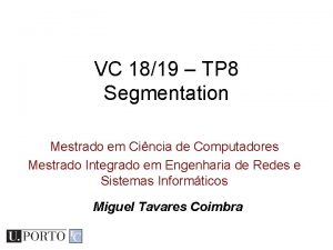 VC 1819 TP 8 Segmentation Mestrado em Cincia