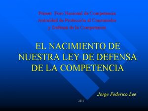 Primer Foro Nacional de Competencia Autoridad de Proteccin